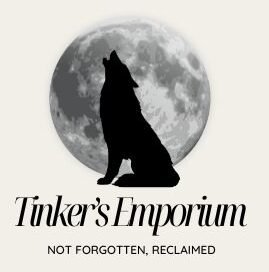Logo howling wolf with full moon behind. Text is Tinker's Emporium Not Forgotten, Reclaimed!